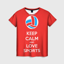 Женская футболка 3D Keep calm and love sports