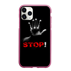 Чехол для iPhone 11 Pro Max матовый Stop!