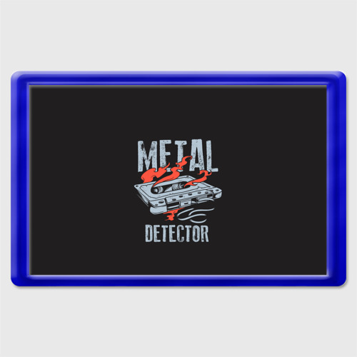 Магнит 45*70 Metal Detector, цвет синий