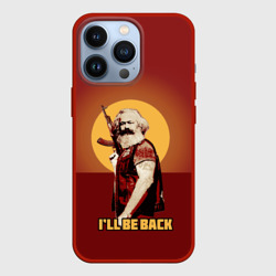 Чехол для iPhone 13 Pro Маркс: I'll Be Back