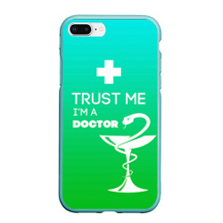Чехол для iPhone 7Plus/8 Plus матовый Trust me, i'm a Doctor