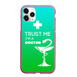 Чехол для iPhone 11 Pro матовый Trust me, i'm a Doctor