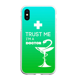 Чехол для iPhone XS Max матовый Trust me, i'm a Doctor