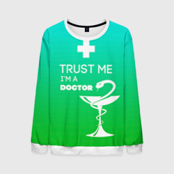 Мужской свитшот 3D Trust me, i'm a Doctor