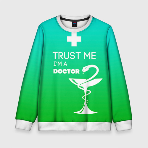 Детский свитшот 3D Trust me, i'm a Doctor, цвет 3D печать