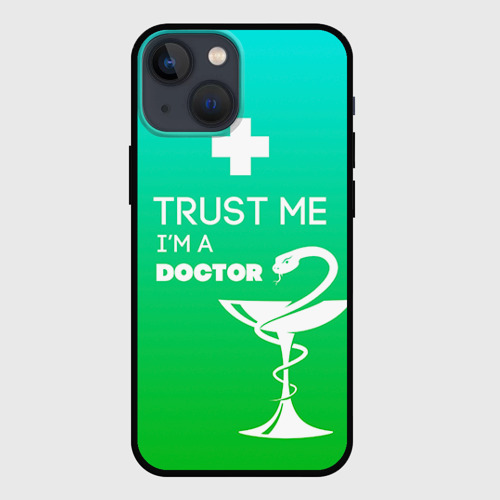 Чехол для iPhone 13 mini Trust me, i'm a Doctor