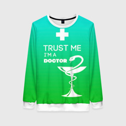 Женский свитшот 3D Trust me, i'm a Doctor