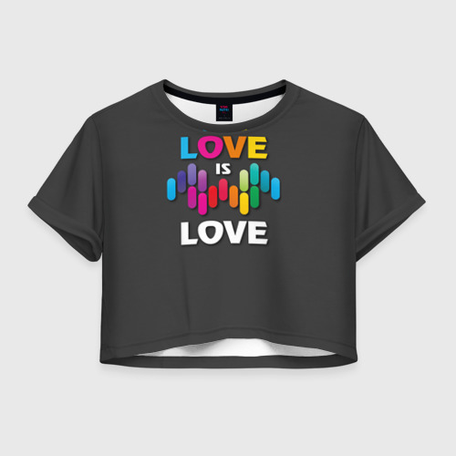 Женская футболка Crop-top 3D Love is love, цвет 3D печать