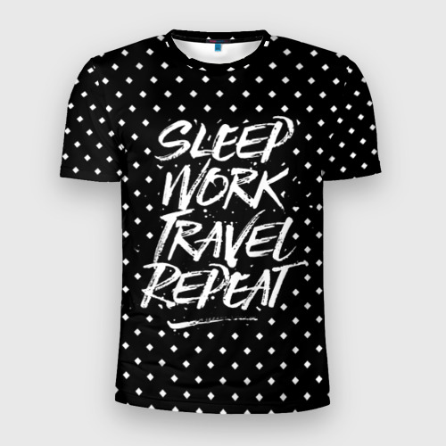 Мужская футболка 3D Slim Sleep Work Travel Repeat, цвет 3D печать