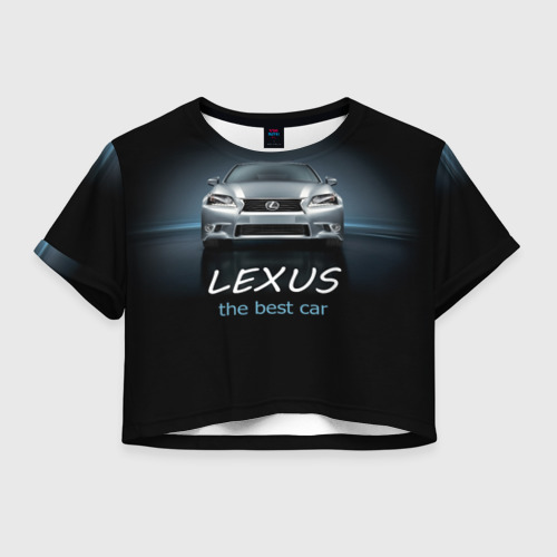 Женская футболка Crop-top 3D Lexus the best car, цвет 3D печать