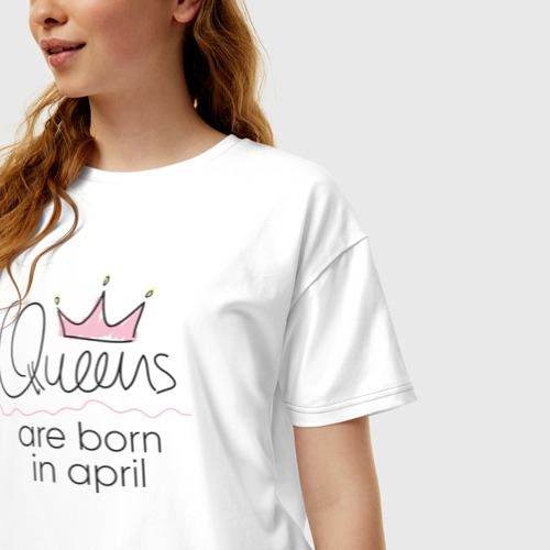 Женская футболка хлопок Oversize Королевы рождаются в апреле - фото 3