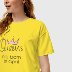 Женская футболка хлопок Oversize Королевы рождаются в апреле - фото 2