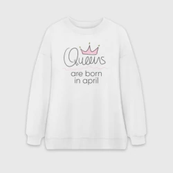 Женский свитшот oversize без начеса хлопок Королевы рождаются в апреле
