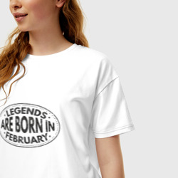 Женская футболка хлопок Oversize Легенды рождаются в Феврале - фото 2