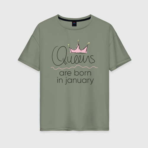Женская футболка хлопок Oversize Королевы рождаются в январе