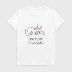 Королевы рождаются в августе