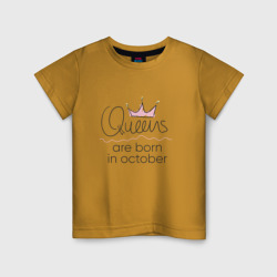 Детская футболка хлопок Королевы рождаются в октябре