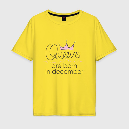 Мужская футболка хлопок Oversize Королевы рождаются в декабре