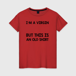 Женская футболка хлопок Im a Virgin