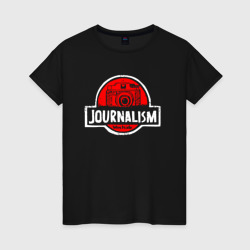 Женская футболка хлопок Journalism - журналист