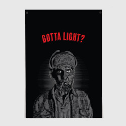 Постер Gotta light?