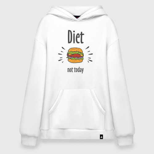 Худи SuperOversize хлопок Diet. Not Today, цвет белый