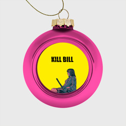 Убить Билла – Стеклянный ёлочный шар с принтом купить