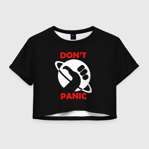 Женская футболка Crop-top 3D Don't panic, цвет 3D печать