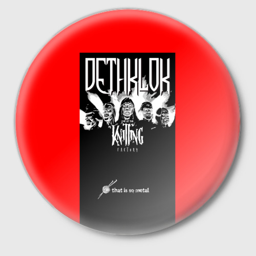 Значок Metalocalypse (Dethklok) 1