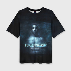 Женская футболка oversize 3D Tupac Shakur 1971-1996