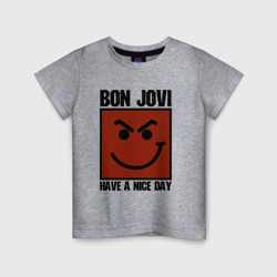 Детская футболка хлопок Bon Jovi, have a nice day