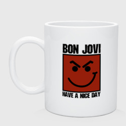 Кружка керамическая Bon Jovi, have a nice day