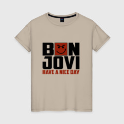 Женская футболка хлопок Bon Jovi, have a nice day