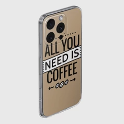Чехол для iPhone 16 Pro Max силиконовый с защитой камеры Всё что тебе нужно - это кофе - фото 2