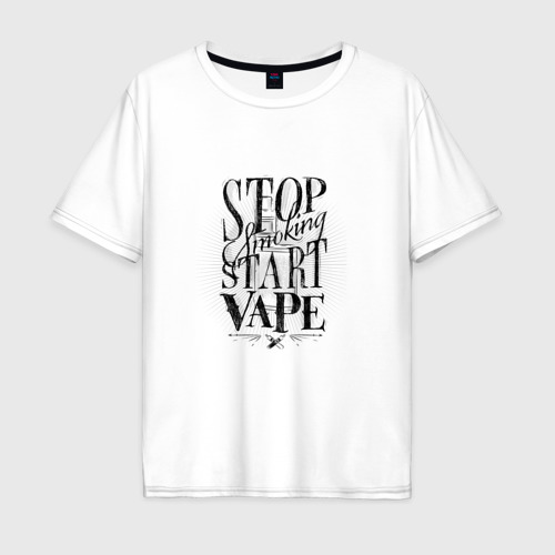 Мужская футболка хлопок Oversize Stop smoking, start vape, цвет белый