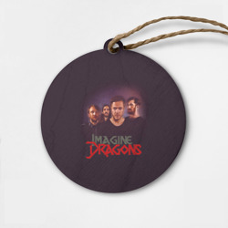 Деревянная игрушка круг Группа Imagine Dragons