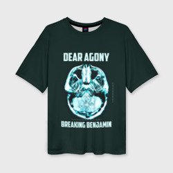 Женская футболка oversize 3D Dear Agony, Breaking Benjamin