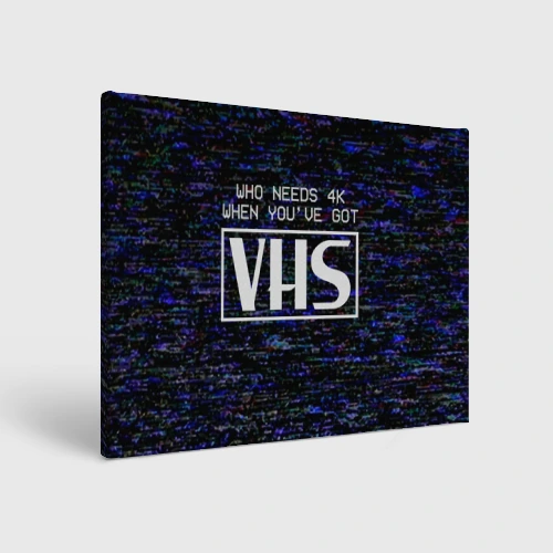Холст прямоугольный 4K VHS ретро