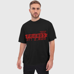 Мужская футболка oversize 3D Друзья не лгут friends don`t lie - фото 2