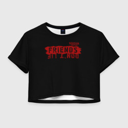 Женская футболка Crop-top 3D Друзья не лгут friends don`t lie