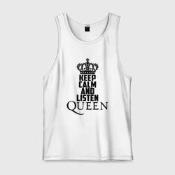 Мужская майка хлопок Keep calm and listen Queen