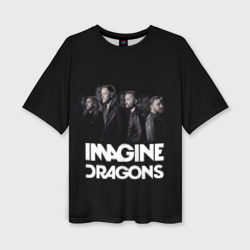 Женская футболка oversize 3D Группа Imagine Dragons