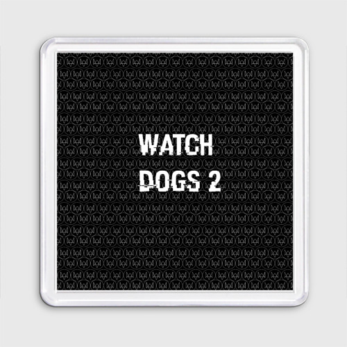 Магнит 55*55 Watch Dogs 2