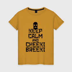 Женская футболка хлопок Keep calm and cheeki breeki