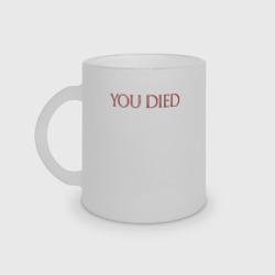 Кружка матовая стеклянная You Died