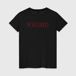 Женская футболка хлопок You Died