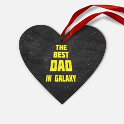 Деревянная игрушка Сердце The best dad in galaxy