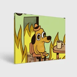 Холст прямоугольный This is fine