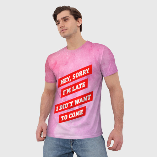 Мужская футболка 3D sorry im late 3d, цвет 3D печать - фото 3