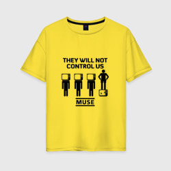 Женская футболка хлопок Oversize They will not control us, Muse